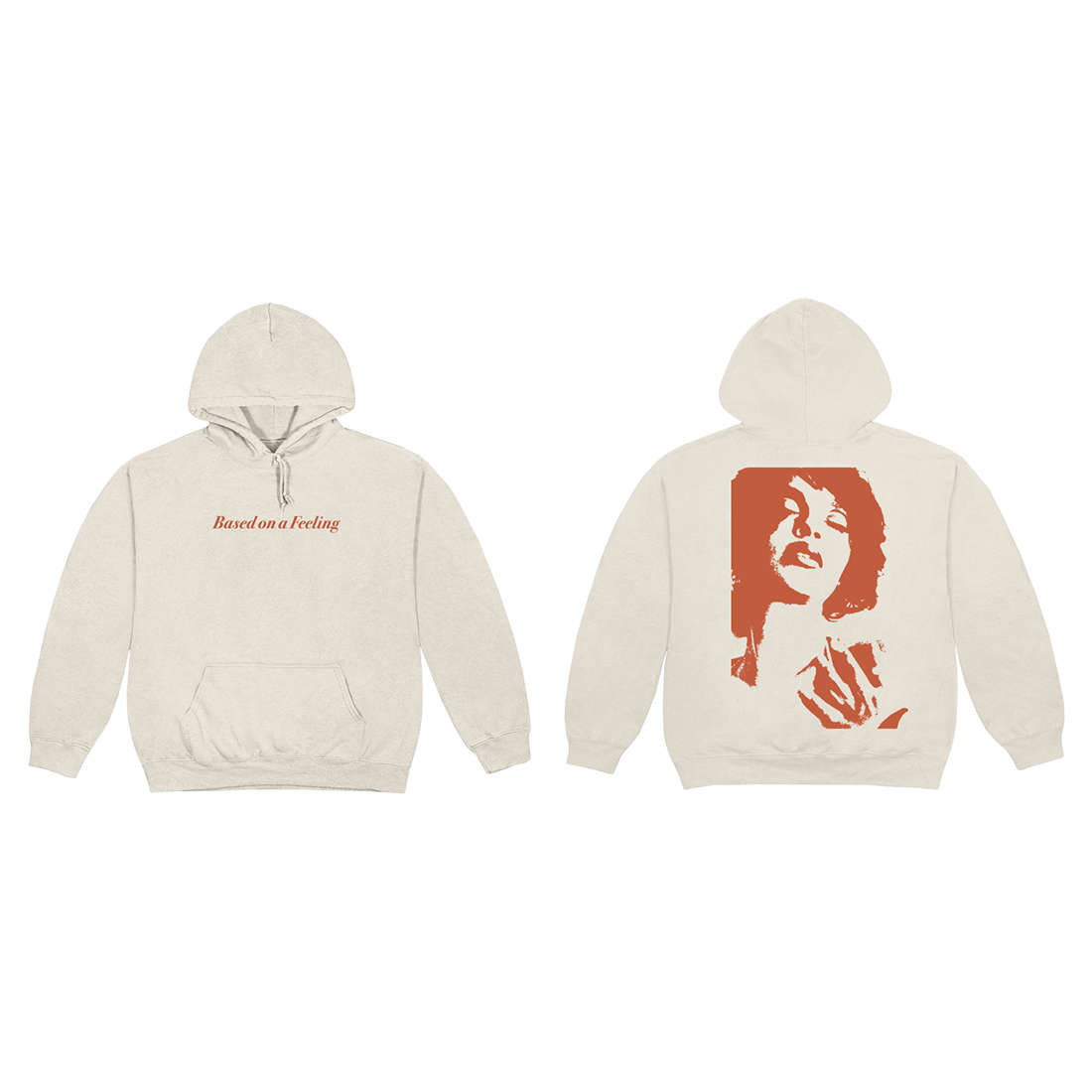 "Based On A Feeling" Hoodie