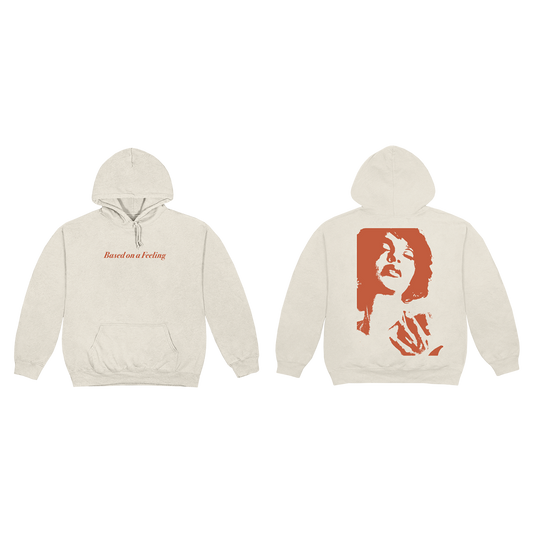 "Based On A Feeling" Hoodie